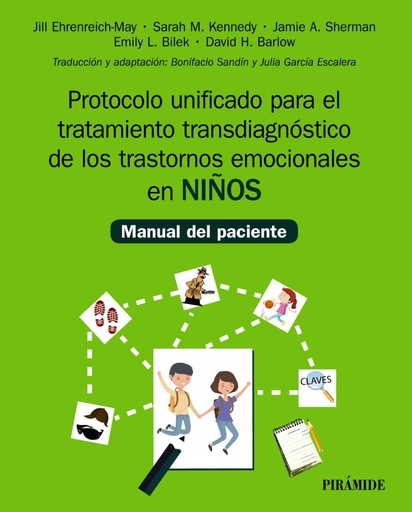 [9788436844344] Protocolo unificado para el tratamiento transdiagnóstico de los trastornos emocionales en niños