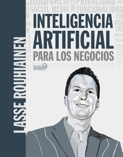 [9788441542952] Inteligencia artificial para los negocios. 21 casos prácticos y opiniones de expertos