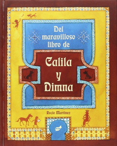 [9788415357742] Del maravilloso libro de Calila y Dimna