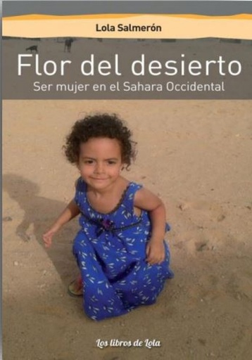 [9788412354515] FLOR DEL DESIERTO (SER MUJER EN EL SÁHARA OCCIDENTAL)