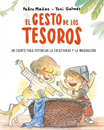 [9788418538186] El cesto de los tesoros. Un cuento para potenciar la creatividad y la imaginación