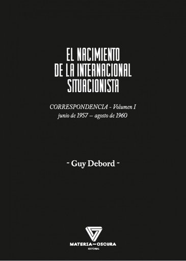 [9788494980565] EL NACIMIENTO DE LA INTERNACIONAL SITUACIONISTA