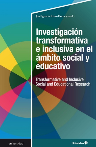 [9788417667368] Investigación transformativa e inclusiva en el ámbito social y educativo