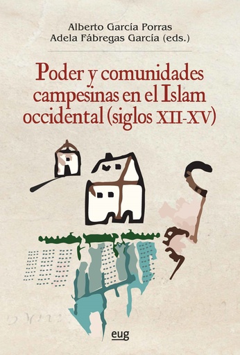 [9788433867742] Poder y comunidades campesinas en el Islam occidental (siglos XII-XV)