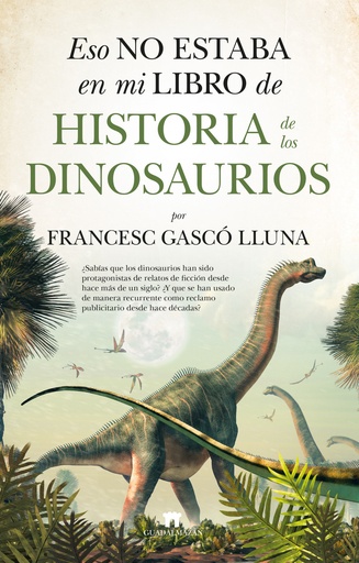 [9788417547431] ESO NO ESTABA...HIST. DINOSAURIOS