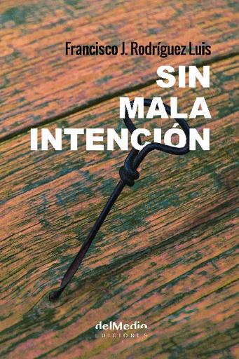 [9788409251018] SIN MALA INTENCIÓN