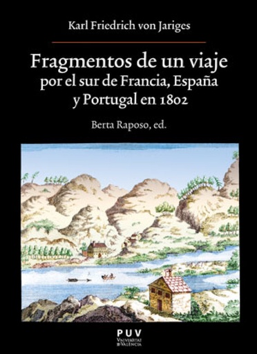 [9788491348061] Fragmentos de un viaje por el sur de Francia, España y Portugal en 1802