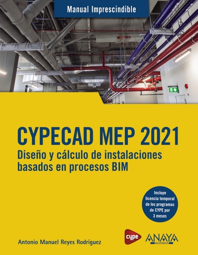 [9788441543638] CYPECAD MEP 2021. Diseño y cálculo de instalaciones de edificios basados en procesos BIM