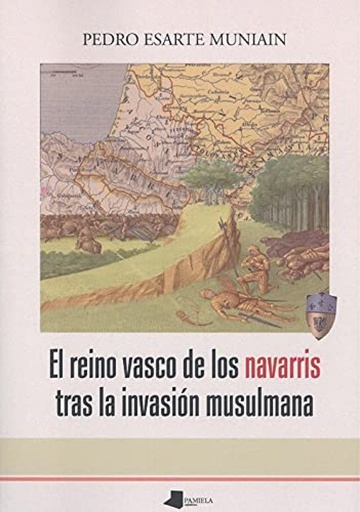 [9788491722250] El reino vasco de los navarris tras la invasión musulmana