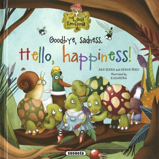 [9788467779424] Goodbye, sadness. Hello, happiness!