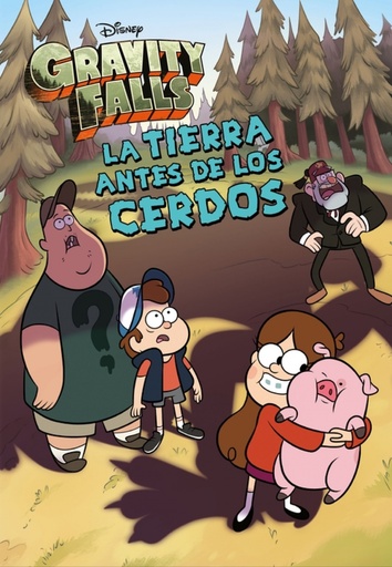 [9788418335679] Gravity Falls. La Tierra antes de los cerdos