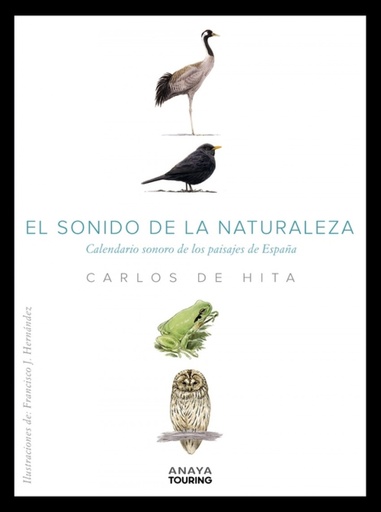 [9788491584100] El sonido de la Naturaleza. Calendario sonoro de los paisajes de España