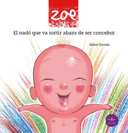 [9788412337068] Zoe:el nado que va sortir abans de ser concebut