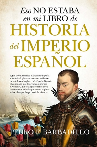 [9788418578908] ESO NO ESTABA...HIST. DEL IMPERIO ESPAÑOL (B)