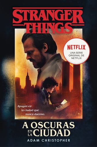 [9788466355872] Stranger Things: A oscuras en la ciudad