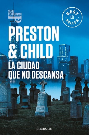 [9788466358408] La ciudad que no descansa (Inspector Pendergast 17)