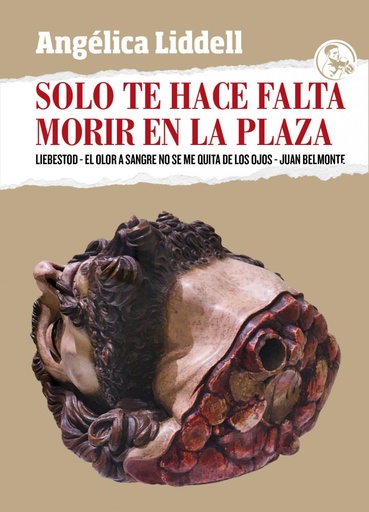 [9788418782039] SOLO TE HACE FALTA MORIR EN LA PLAZA