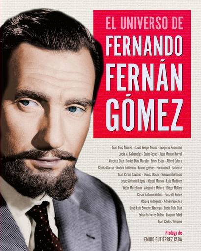 [9788418181245] EL UNIVERSO DE FERNANDO FERNÁN GÓMEZ