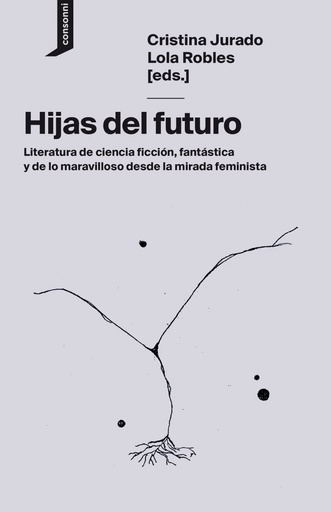 [9788416205752] Hijas del futuro