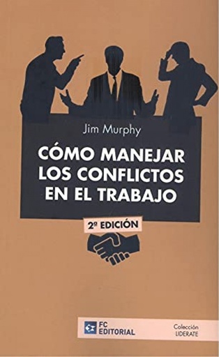 [9788417701611] COMO MANEJAR LOS CONFLICTOS EN EL TRABAJO