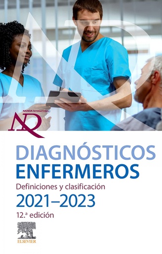 [9788413821276] DIAGNOSTICO ENFERMERO DEFINICIONES Y CLASIFICACION 2021 202