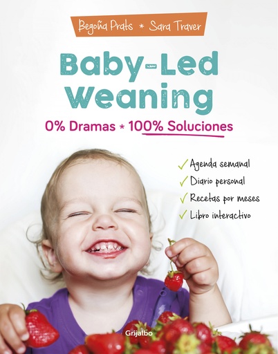 [9788418007804] Baby-led weaning: 0% dramas, 100% soluciones