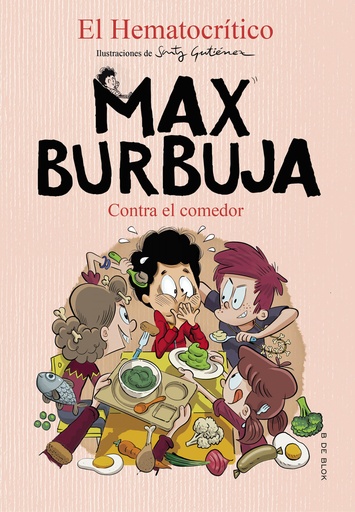 [9788418054372] Contra el comedor (Max Burbuja 4)