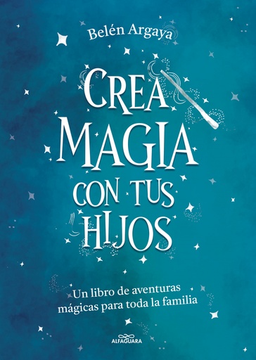 [9788420453545] Crea magia con tus hijos