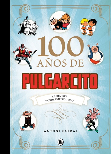 [9788402425171] 100 AÑOS DE PULGARCITO