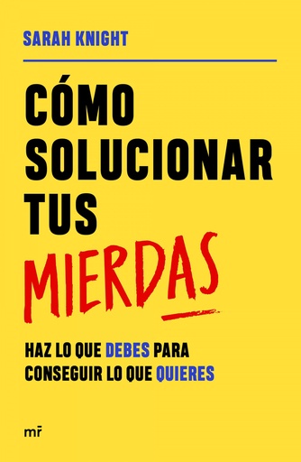 [9788427049055] Cómo solucionar tus mierdas