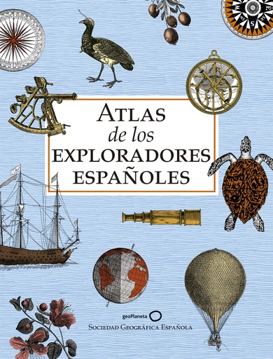 [9788408243199] Atlas de los exploradores españoles (edición reducida)