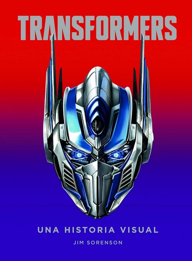 [9788467944518] TRANSFORMERS. UNA HISTORIA VISUAL