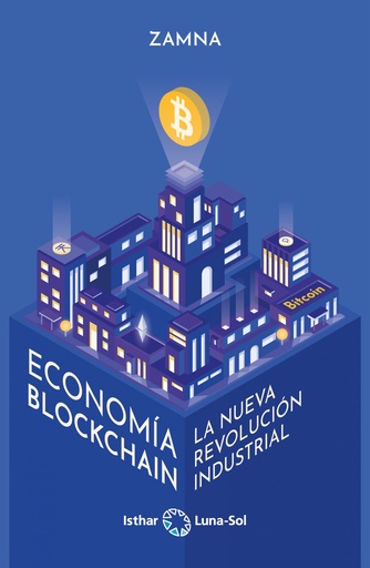 [9788412367775] ECONOMIA BLOCKCHAIN (LA NUEVA REVOLUCION INDUSTRIAL)