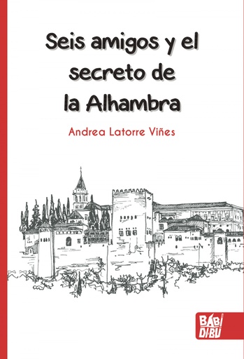 [9788418911262] Seis amigos y el secreto de la Alhambra