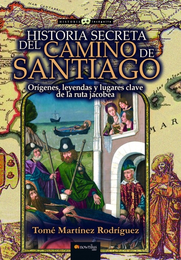 [9788413051505] Historia secreta del Camino de Santiago