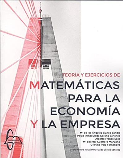 [9788417969554] TEORÍA Y EJERCICIOS DE MATEMÁTICAS PARA LA ECONOMÍA Y A EMPRESA