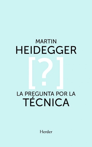 [9788425447396] PREGUNTA POR LA TÉCNICA, LA