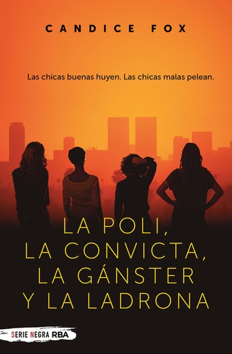 [9788491876434] La poli, la convicta, la gánster y la ladrona