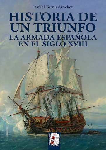 [9788494649929] Historia de un triunfo. La Armada española en el siglo XVIII