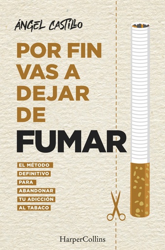 [9788491396512] Por fin vas a dejar de fumar. El método definitivo para abandonar tu adicción al