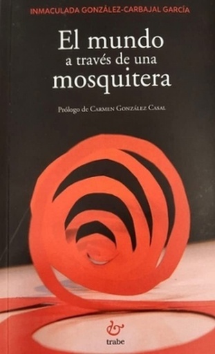 [9788418286469] EL MUNDO A TRAVES DE UNA MOSQUITERA-TRAB