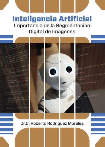 [9789593151009] INTELIGENCIA ARTIFICIAL IMPORTANCIA DE LA SEGMEN.DIGIT.IMAG