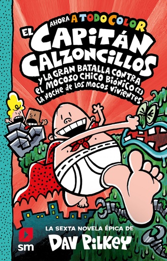 [9788413922171] El Capitán Calzoncillos y la gran batalla contra el mocoso chico biónico (I)