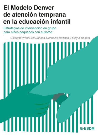 [9788494963957] Modelo denver de atencion temprana en la educacion infantil