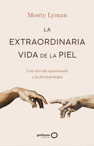 [9788408247234] La extraordinaria vida de la piel