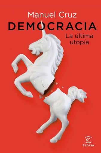 [9788467063387] Democracia. La última utopía