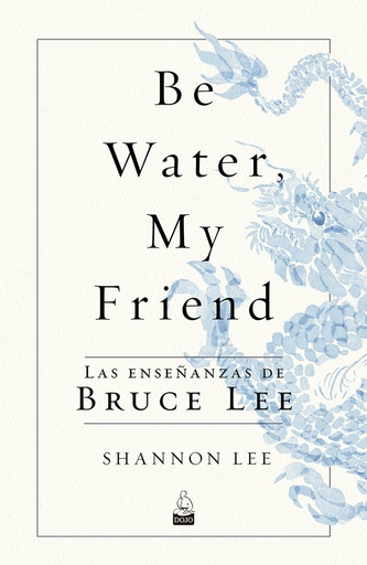 [9788494709234] Be Water, My Friend