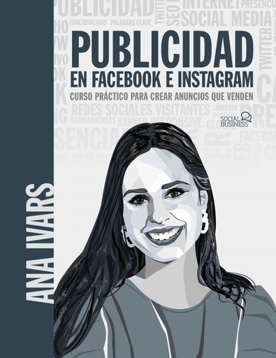 [9788441543256] Publicidad en Facebook e Instagram. Curso práctico para crear anuncios que venden