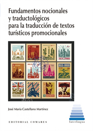 [9788413692128] Fundamentos nocionales y traductológicos para la traducción de textos turísticos promocionales