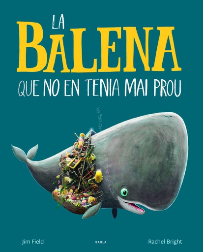 [9788447942695] La balena que no en tenia mai prou